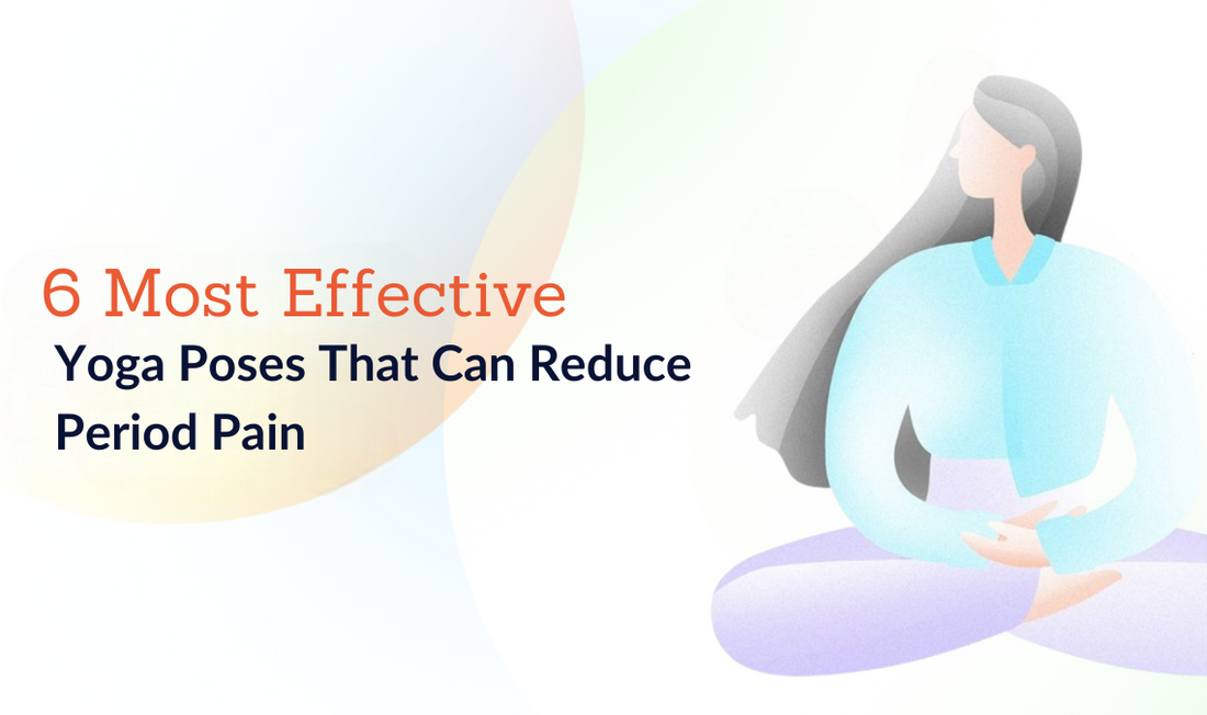 6 Most Effective Yoga Poses That Can Reduce Period Pain